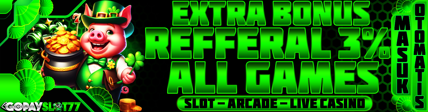 BONUS REFFERAL 3% SLOT, ACRADE & LIVE CASINO