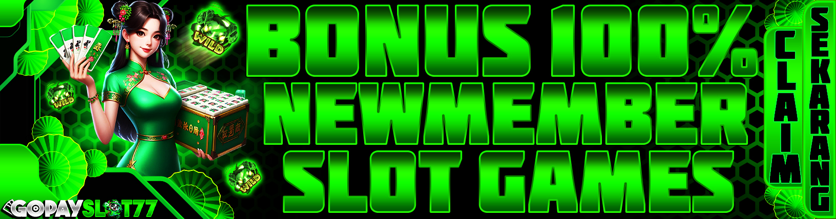 BONUS NEW MEMBER SLOT GAMES 100%