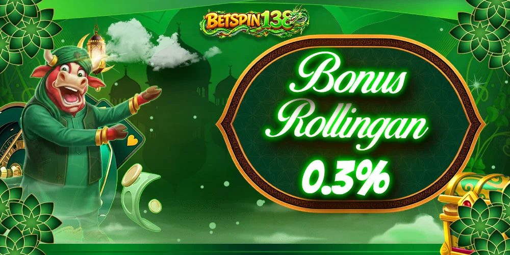 BONUS ROLLINGAN 0.3%