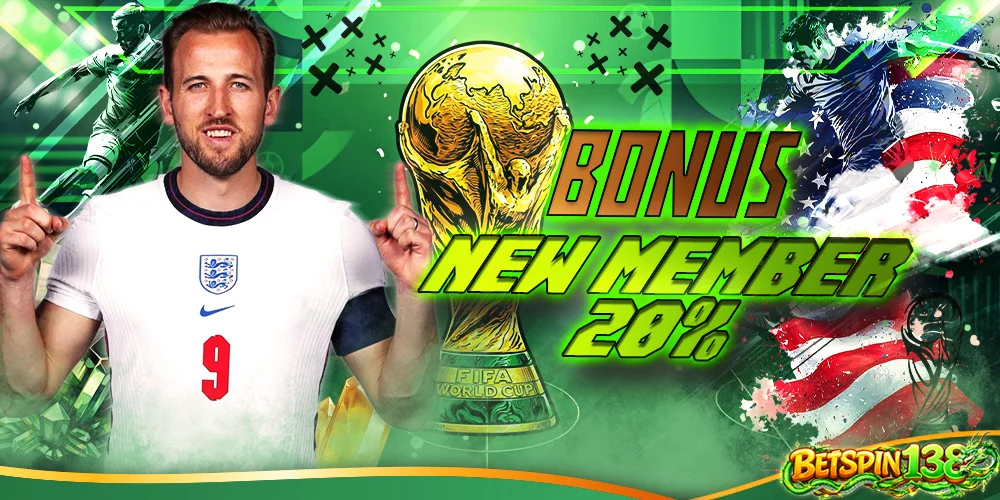 BONUS NEW MEMBER 20%
