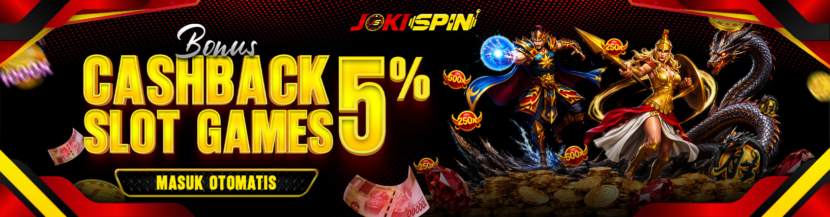BONUS CASHBACK SLOT GAMES 5% BONUS CASHBACK SLOT GAMES 5%
