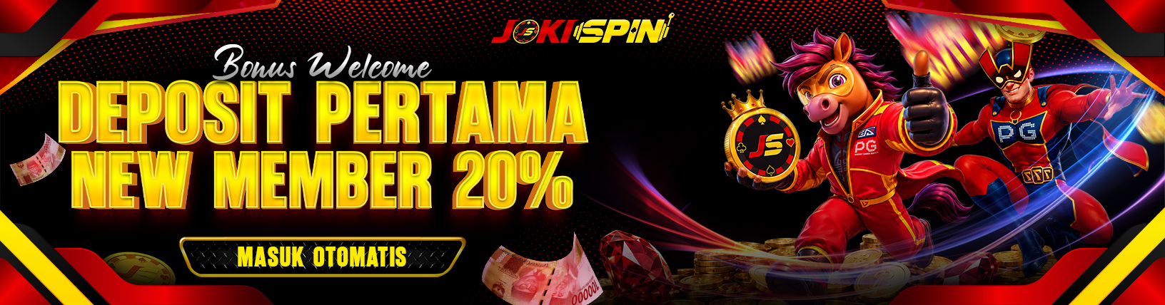 BONUS DEPOSIT NEW MEMBER 20% BONUS DEPOSIT NEW MEMBER 20%